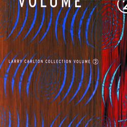 Larry Carlton Collection Volume 2