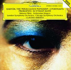 Bartók: The Miraculous Mandarin Op.19; Two Portraits Op.5 / Prokofiev: Scythian Suite Op. 20