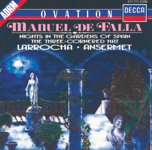 Falla: Nights in the Gardens of Spain; 3-Cornered Hat; La Vida Breve - Alicia de Larrocha, Teresa Berganza, L'Orchestre de la Suisse Romande