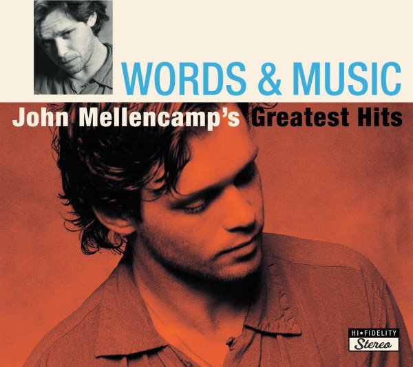 Words & Music: John Mellencamp's Greatest Hits