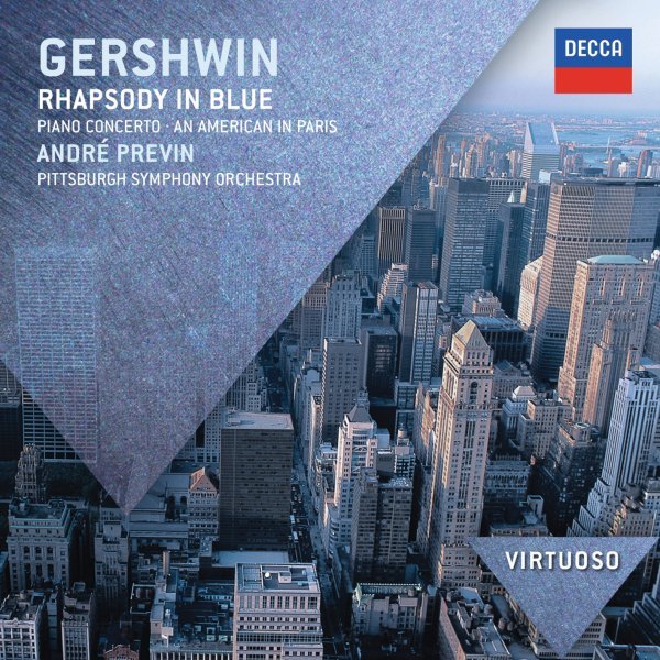 Gershwin: Rhapsody in Blue; Piano Concerto; An American in Paris