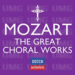 Decca Masterpieces: Mozart - The Great Choral Works