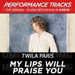 My Lips Will Praise You (Performance Tracks) - EP