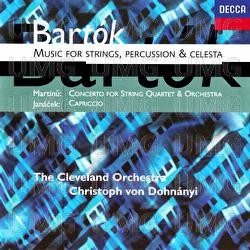 Bartók: Music for Strings, Percussion and Celesta / Martinu: Concerto for String Quartet & Orchestra / Janácek: Capriccio