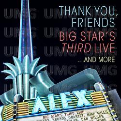 Thank You, Friends: Big Star's Third Live...And More