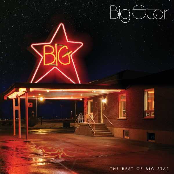 The Best Of Big Star