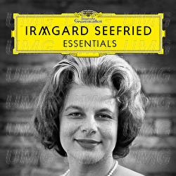 Irmgard Seefried: Essentials