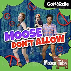 Moose Don't Allow