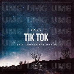 Tik Tok (All Around The World)