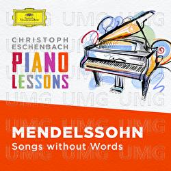 Piano Lessons - Mendelssohn: Songs without Words
