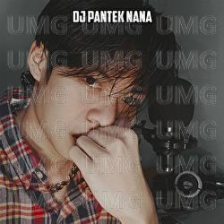 DJ PANTEK NANA