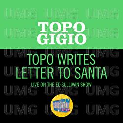 Topo Writes Letter To Santa