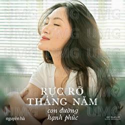 Ruc Ro Thang Nam & Con Duong Hanh Phuc (Ky Uc Part 4)