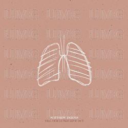 Till Our Lungs Give Out