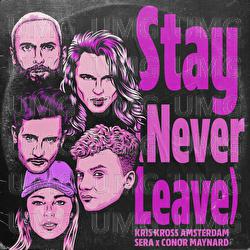 Stay (Never Leave)