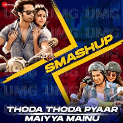 Thoda Thoda Pyaar X Maiyya Mainu Smashup by DJ Raahul Pai and DJSaquib