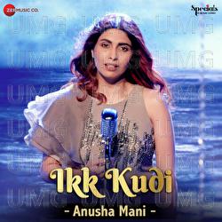 Ikk Kudi by Anusha Mani