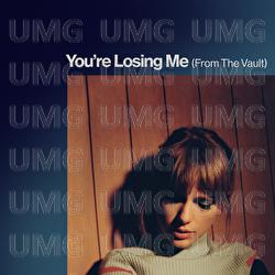 You're Losing Me (From The Vault)