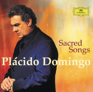 Plácido Domingo - Sacred Songs - Plácido Domingo, Orchestra Sinfonica e Coro di Milano Giuseppe Verdi, Marcello Viotti