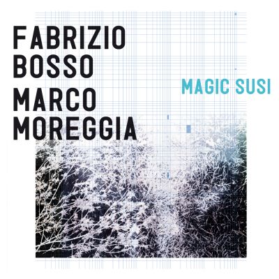 FABRIZIO BOSSO & MARCO MOREGGIA: è in arrivo il nuovo album, su etichetta Verve!