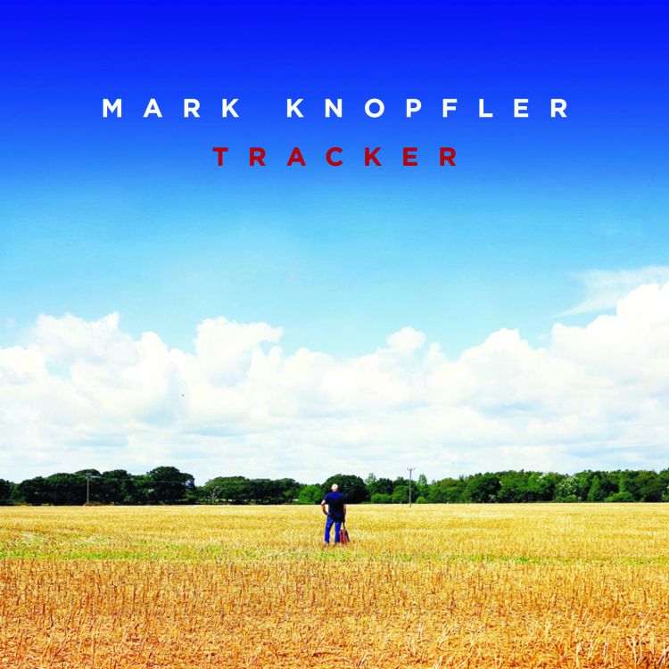 MARK KNOPFLER: Da oggi in digitale (e già in Top5 su iTunes)  e da domani in tutti i negozi il nuovo album "TRACKER"