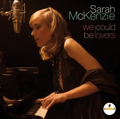 Esce 'We Could Be Lovers", l'esordio di SARAH McKENZIE su etichetta impulse!