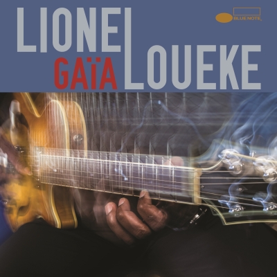 Esce 'GAÏA', il nuovo album di Lionel Loueke. Guarda il trailer!