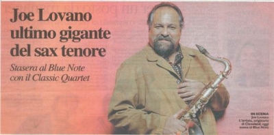 Joe Lovano, "ultimo gigante del sax tenore"... parola di Marco Mangiarotti (su Il Giorno di oggi).