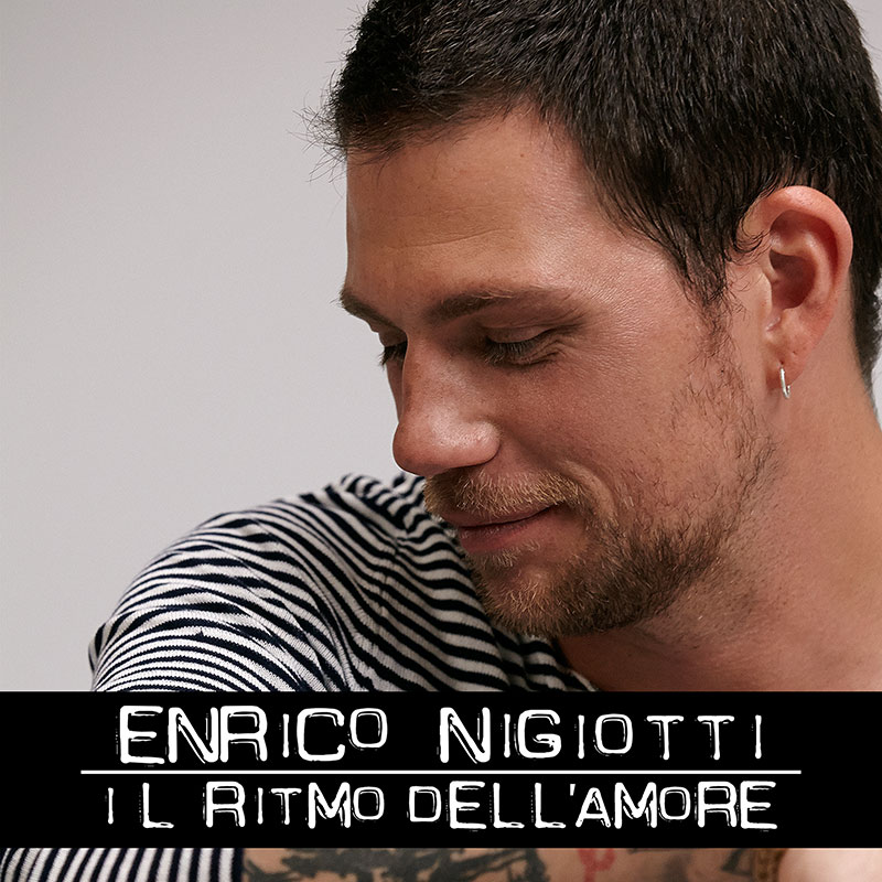 Enrico Nigiotti: "Il Ritmo Dell'Amore" il nuovo singolo in radio dal 6 maggio
