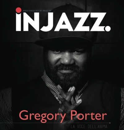 E' uscito 'INJAZZ.", il nuovo mensile, e in copertina c'è Gregory Porter!