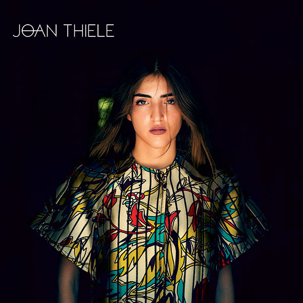 JOAN THIELE Esce il 10 giugno l'EP di debutto  JOAN THIELE