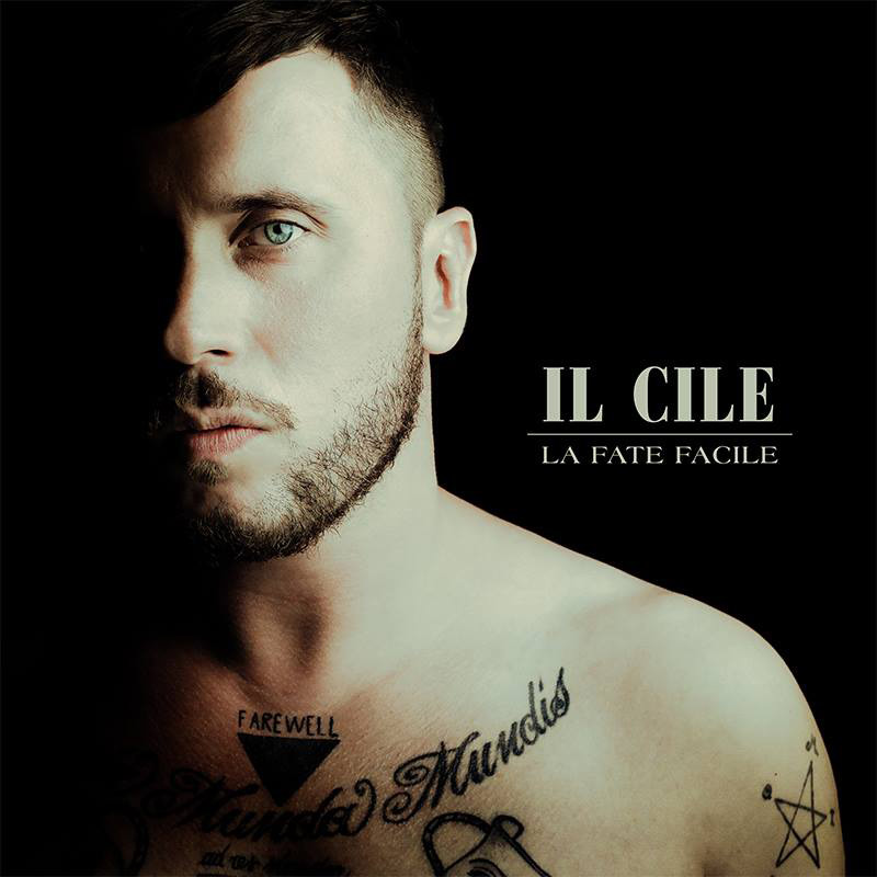 IL CILE:  "LA FATE FACILE" il nuovo album in uscita l'8 settembre