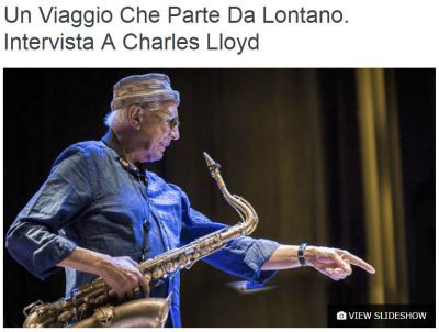 Roberto Ottaviano intervista Charles Lloyd su All About Jazz