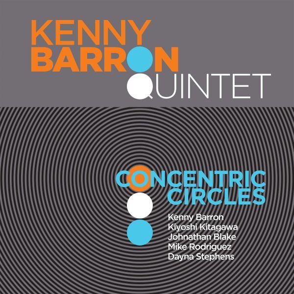 Kenny Barron pubblica CONCENTRIC CIRCLES: è la volta di un quintetto!