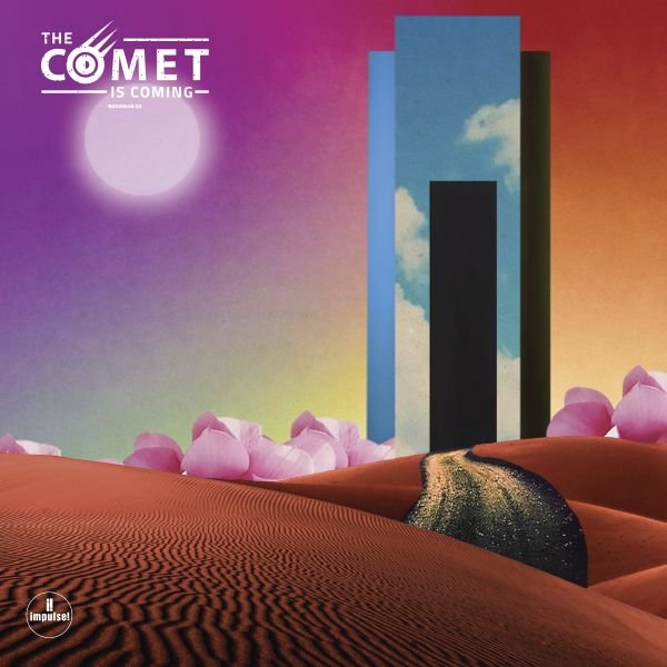 "The Comet Is Coming": la cometa e' arrivata! Oggi esce l'album "TRUST IN THE LIFE FORCE OF THE UNIVERSE"