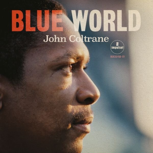 L'attesa è finita. Da oggi c'è un Coltrane in più: "Blue World". Ascoltalo subito!