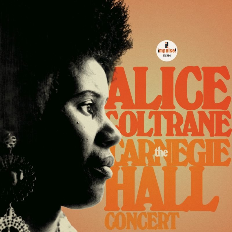 Esce "The Carnegie Hall Concert" di Alice Coltrane, l'inedito del 1971 finalmente dato alle stampe dall'etichetta impulse!