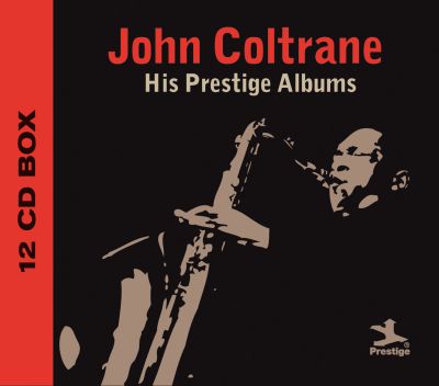 JOHN COLTRANE: His Prestige Albums
