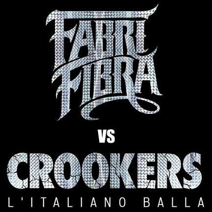 FABRI FIBRA vs CROOKERS "L'Italiano Balla" è la nuova hit