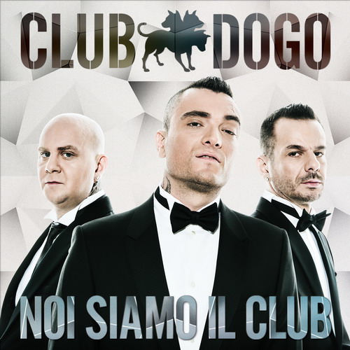 CLUB DOGO: Da oggi "Noi Siamo Il Club - Reloaded Edition"