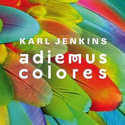 Karl Jenkins: "Adiemus Colores" , l'album dai suoni latino-americani