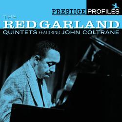 Prestige Profiles: The Red Garland Quintets - Red Garland Quintets, John Coltrane