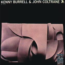 Kenny Burrell & John Coltrane - Kenny Burrell, John Coltrane