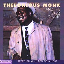 Thelonious Monk And The Jazz Giants - Thelonious Monk