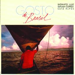 Gosto De Brasil - Nonato Luiz, Djalma Corr&ecirc;a, Luiz Alves