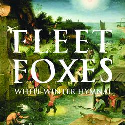 White Winter Hymnal - Fleet Foxes
