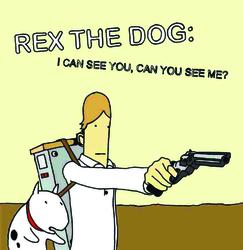 I Can See You, Can You See Me? - Rex The Dog