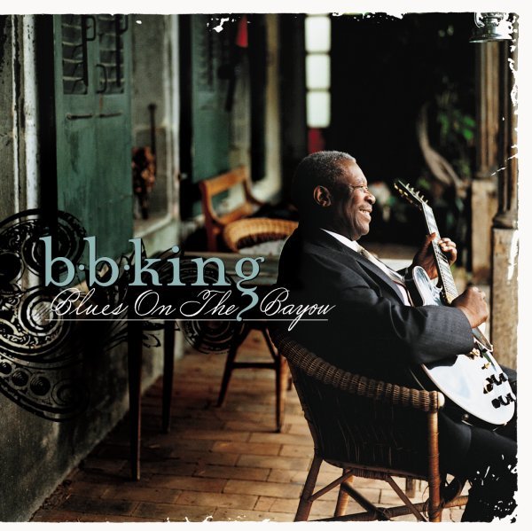 Blues On The Bayou - B.B. King