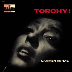 Torchy! - Carmen McRae