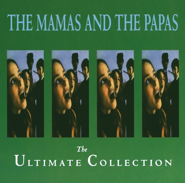 The Ultimate Collection - The Mamas & The Papas